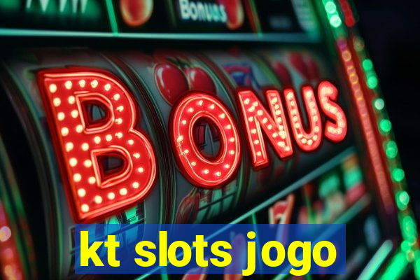 kt slots jogo